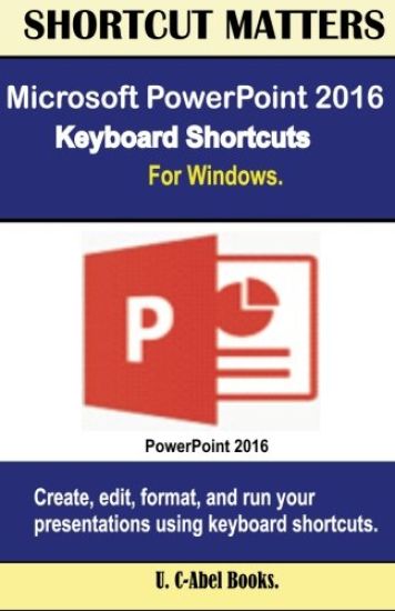 Microsoft PowerPoint 2016 Keyboard Shortcuts For Windows