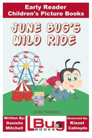 June Bug's Wild Ride - Early Reader - Children's Picture Books