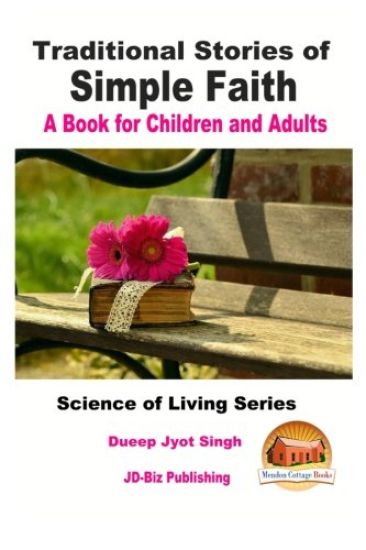 Traditional Stories of Simple Faith - A Book for Children and Adults