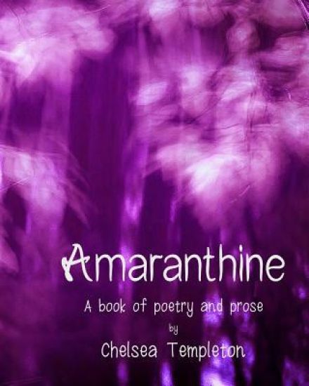 Amaranthine: A book of poetry and prose