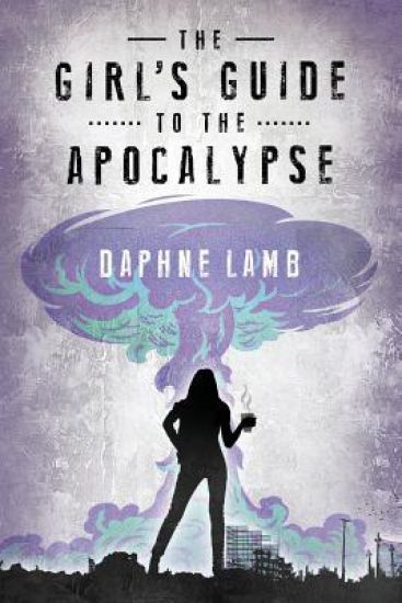 The Girl's Guide to the Apocalypse