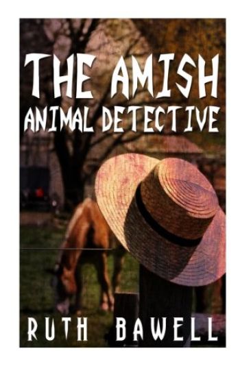 The Amish Animal Detective (Amish Mystery and Suspense)