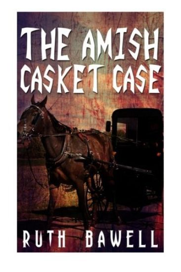 The Amish Casket Case (Amish Mystery and Suspense)