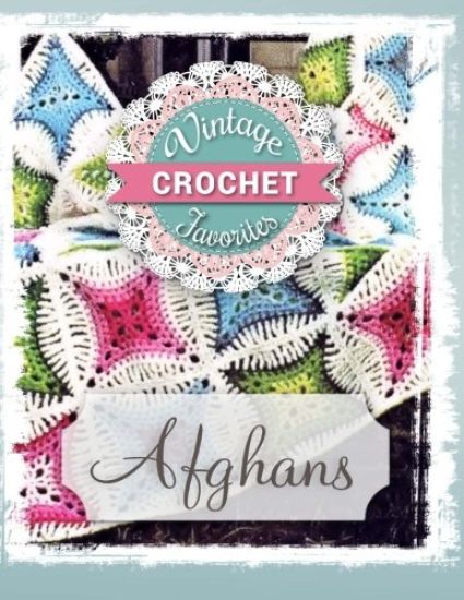 Afghans: Vintage Afghans To Crochet