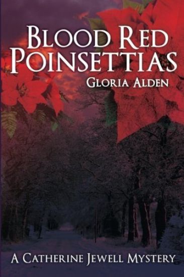 Blood Red Poinsettias: A Catherine Jewell Mystery