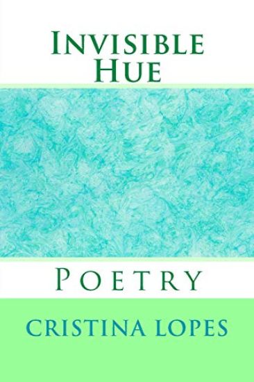 Invisible Hue: Poetry