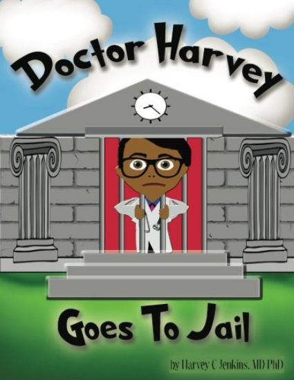 Doctor Harvey Goes To Jail