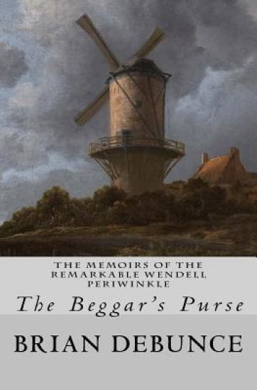 The Memoirs of the Remarkable Wendell Periwinkle: The Beggar's Purse