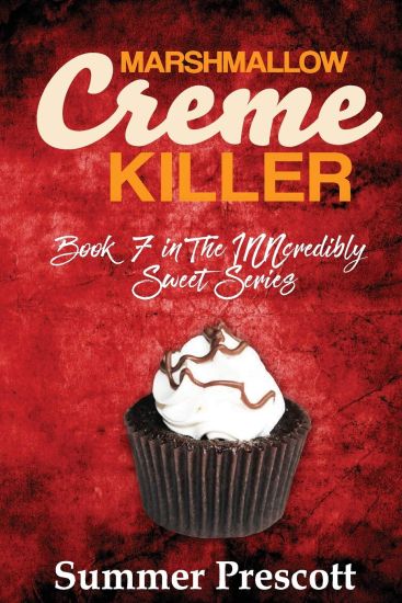 Marshmallow Creme Killer: Book 7 in The INNcredibly Sweet Series