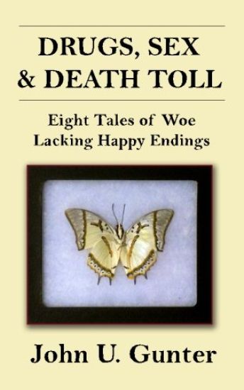 Drugs, Sex & Death Toll: Eight Tales of Woe Lacking Happy Endings