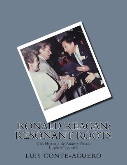 Ronald Reagan: Resonant Roots