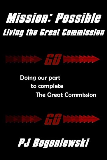 Mission: Possible - Living the Great Commission: Doing our part to complete the Great Commission