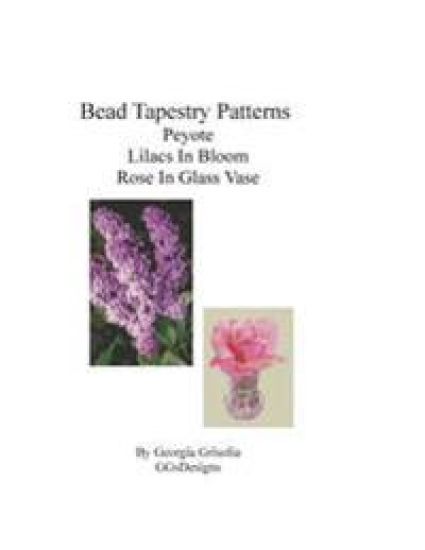 Bead Tapestry Patterns Peyote Lilacs In Bloom Rose In Glass Vase