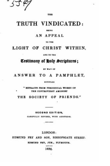 The Truth Vindicated, Being an Appeal to the Light of Christ Within