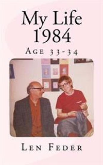 My Life 1984: Age 33-34
