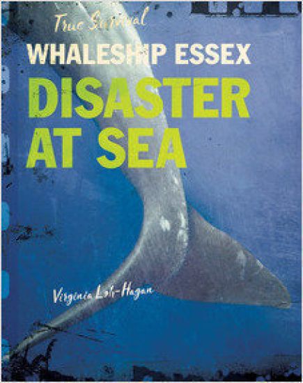 Whaleship Essex: Disaster at Sea