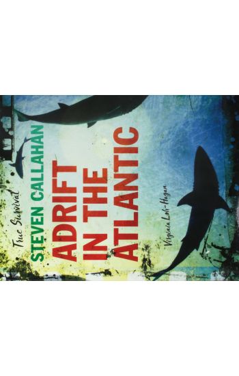Steven Callahan: Adrift in the Atlantic