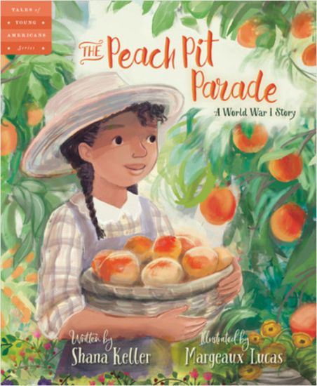 The Peach Pit Parade: A World War I Story