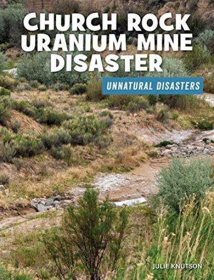 Church Rock Uranium Mine Disaster