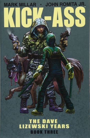 Kick-Ass: The Dave Lizewski Years Book Three