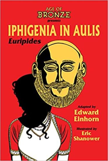 Iphigenia In Aulis, The Age of Bronze Edition