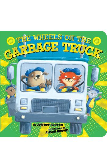 The Wheels on the Garbage Truck