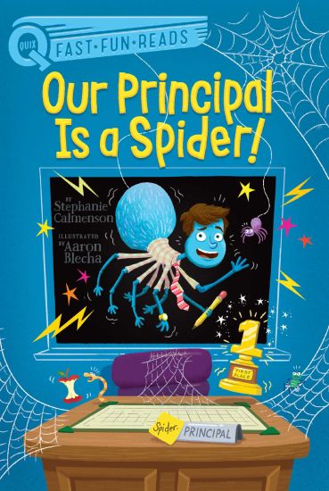 Our Principal Is a Spider!: A Quix Book