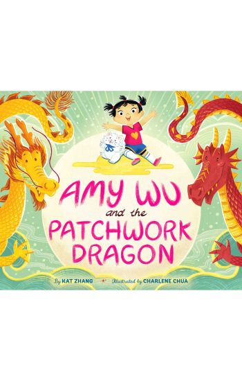 Amy Wu and the Patchwork Dragon