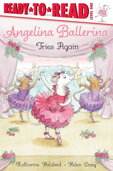 Angelina Ballerina Tries Again: Ready-To-Read Level 1