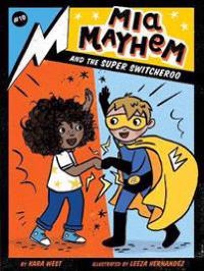 Mia Mayhem and the Super Switcheroo