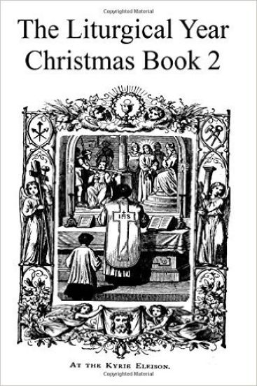 The Liturgical Year: Christmas Book 2