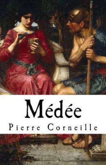 Médée: Pierre Corneille's Medea (1635) in English translation