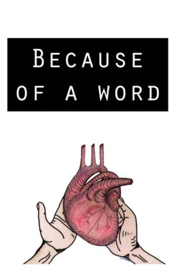 Because of a Word