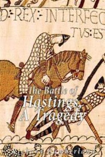 The Battle of Hastings, a Tragedy