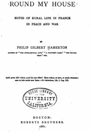Round My House, Notes of Rural Life in France in Peace and War