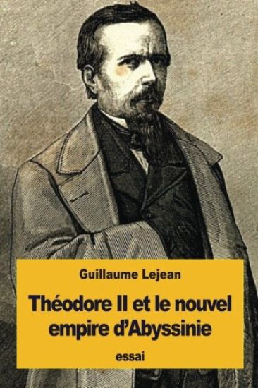 Théodore II et le nouvel empire d'Abyssinie