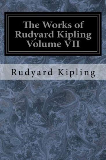 The Works of Rudyard Kipling Volume VII