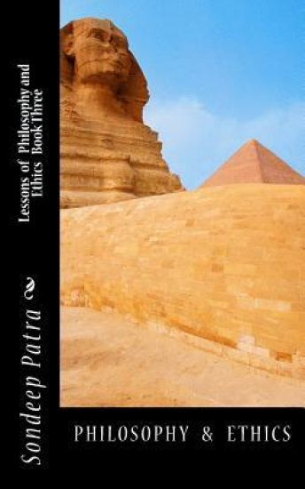 Philosophy and Ethics: The Great collections of ideas compiling over 10,000 years of history from India