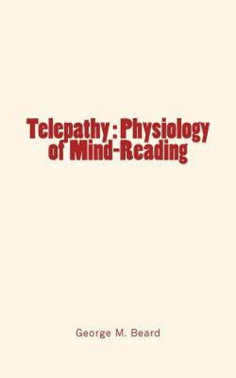 Telepathy: Physiology of Mind-Reading