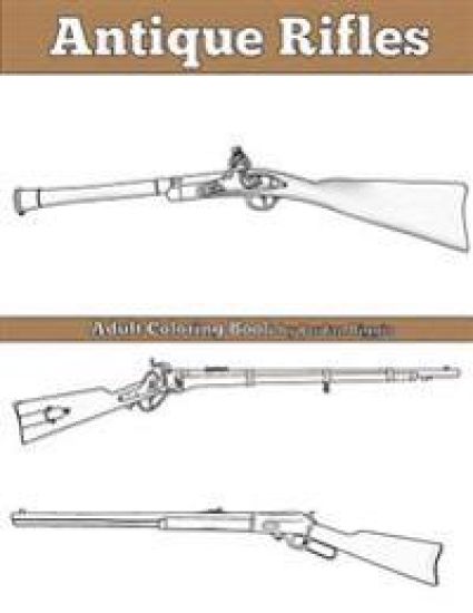 Antique Rifles: Adult Coloring Book