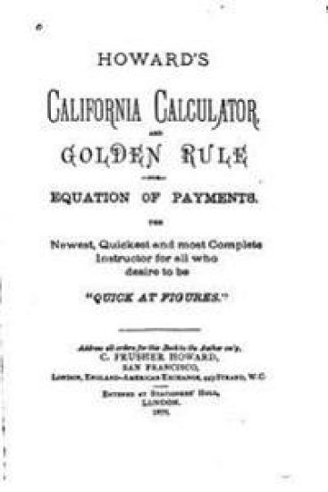 Howard's California Calculator and Golden Rule for Equation of Payments