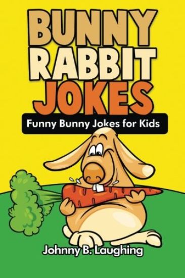 Bunny Rabbit Jokes: Funny Bunny Jokes for Kids