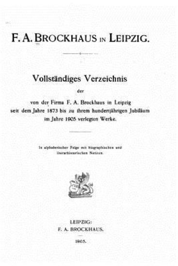 F.A. Brockhaus in Leipzig - Vollständiges Verzeichnis