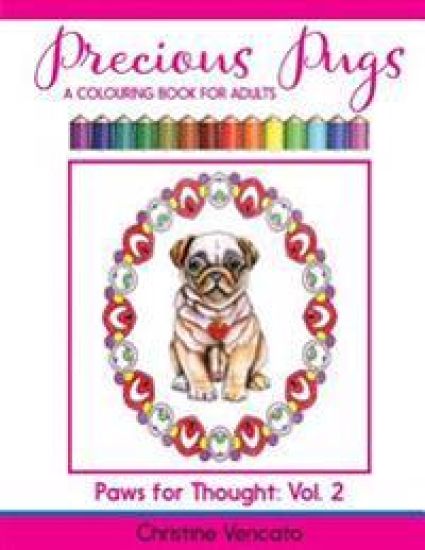 Precious Pugs: A Lap Dog Colouring Book for Adults