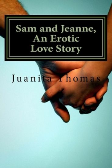 Sam and Jeanne, An Erotic Love Story