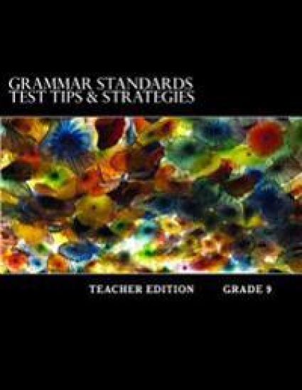 Grammar Standards Test Tips & Strategies: Teachers Edition
