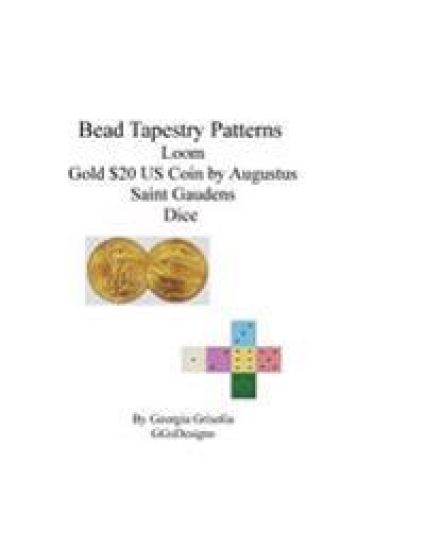 Bead tapestry patterns loom gold $20 coin by augustus saint gaudens dice