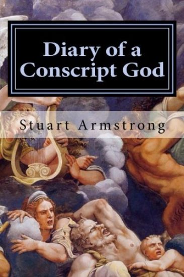 Diary of a Conscript God: If you were a god, could you do better?