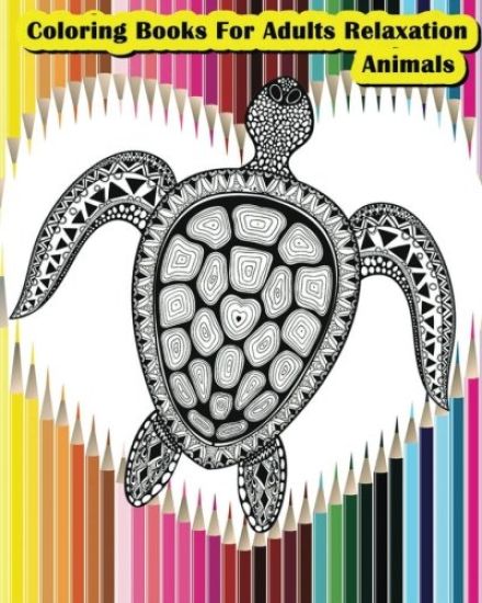 Coloring Books For Adults Relaxation Animals: Animals Designs for Your Creativity (Relaxation & Meditation)