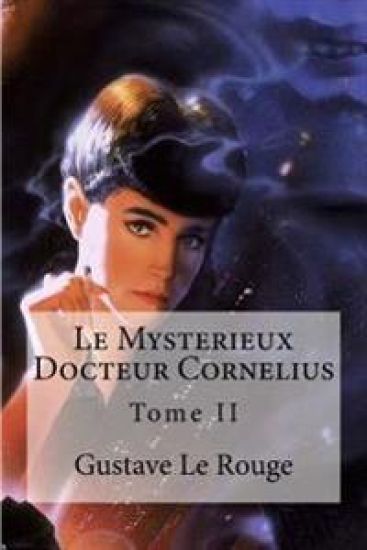 Le Mysterieux Docteur Cornelius: Tome II
